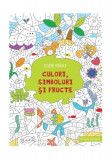 Desene magice. Culori, simboluri şi fructe - Paperback brosat - Isabelle Nicolle - Corint Junior