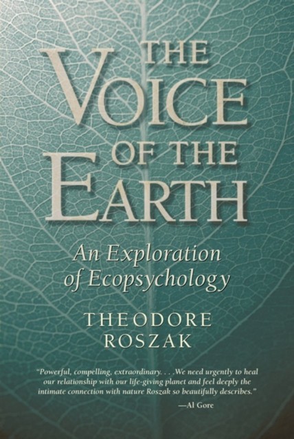 Voice of the Earth: An Exploration of Ecopsychology