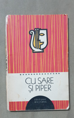 Cu sare și piper. Texte pentru brigăzile artistice ostășești (antologie) foto