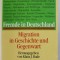DEUTSCHE IM AUSLAND / FREMDE IN DEUTSCHLAND von KLAUS J. BADE , MIGRATION IN GESCHICHTE UND GEGENWART , 1993