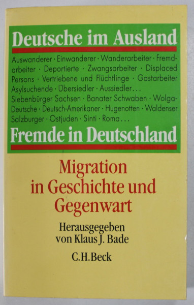 DEUTSCHE IM AUSLAND / FREMDE IN DEUTSCHLAND von KLAUS J. BADE , MIGRATION IN GESCHICHTE UND GEGENWART , 1993