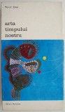Arta timpului nostru &ndash; Marcel Zahar