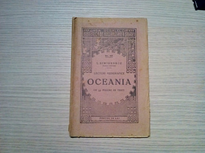 OCEANIA - I. Simionescu - Editura Casei Scoalelor, 1929, 106 p. foto