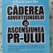 CADEREA ADVERTISINGULUI SI ASCENSIUNEA PR-ULUI-AL RIES, LAURA RIES-255355