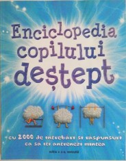 ENCICLOPEDIA COPILULUI DESTEPT, CU 2000 DE INTREBARI SI RASPUNSURI CA SA ITI ANTRENEZI MINTEA, EDITIA A II - A REVIZUITA de CLIVE GIFFORD, HELEN VARLE