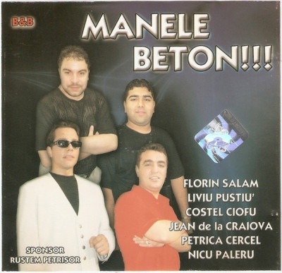 CD Manele Beton!!! : Florin Salam, Nicu Paleru, Liviu Pustiu, original foto