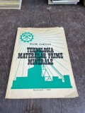 Bujor Almasan - Tehnologia materiilor prime minerale, 1981, 146 pagini, Carte Tehnica