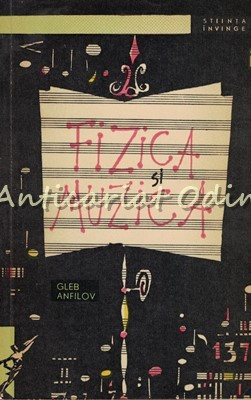 Fizica Si Muzica - Gleb Anfilov