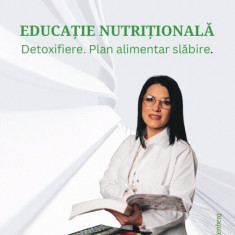 Educaţie nutriţională. Detoxifiere. Plan alimentare slăbire