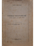 Victor Papacostea - Vietile sultanilor - Scriere inedita a lui Dionisie Fotino (semnata) (editia 1935)