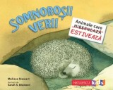 Somnorosii verii. Animale care estiveaza/Melissa Stewart