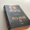 REZA ASLAN, ZELOTUL. VIATA SI EPOCA LUI ISUS DIN NAZARET