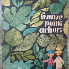 Frunze, pomi, arbori - Gh. Pitut// ilustratii Angi Petrescu-Tiparescu