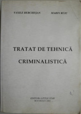 Tratat de tehnica criminalistica &amp;ndash; Vasile Berchesan, Marin Ruiu foto