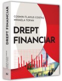 Drept financiar - Paperback brosat - Cosmin Flavius Costaș, Mihaela Tofan - Universul Juridic