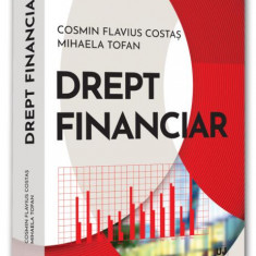 Drept financiar - Paperback brosat - Cosmin Flavius Costaș, Mihaela Tofan - Universul Juridic