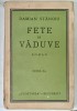 FETE SI VADUVE , roman de DAMIAN STANOIU , EDITIE INTERBELICA , COTOR CU DEFECTE