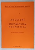 ARGESENI SI SPIRITUALITATEA ROMANEASCA de SILVESTRU VOINESCU , 1980