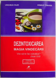 Dezintoxicarea Magia vindecarii &ndash; Virginia Faur