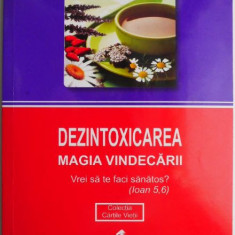 Dezintoxicarea Magia vindecarii – Virginia Faur