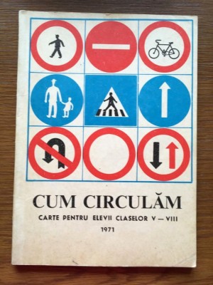 Cum Circulam - pentru elevii claselor V - VIII 1971 foto