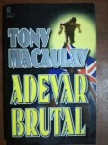Adevar brutal- Tony Macaulay