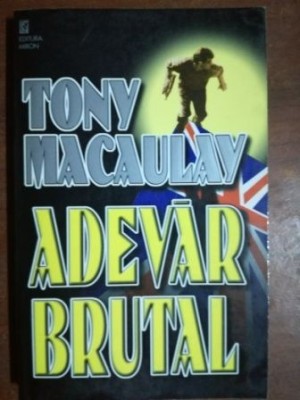 Adevar brutal- Tony Macaulay foto