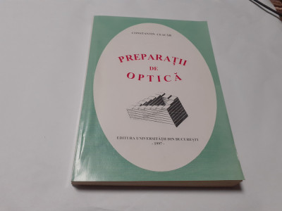 PREPARATII DE OPTICA -- Constantin Ceacar -- 1996, 308 p.RF14/3 foto