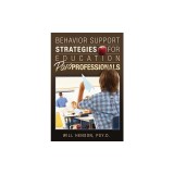Behavior Support Strategies for Education Paraprofessionals