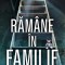 Ramane In Familie, John Marrs - Editura Bookzone