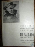 EXPOZITIA RETROSPECTIVA A PICTORULUI TH. PALLADY -iunie iulie 1956