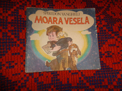 Moara vesela ( Steaua lui Ciubotel ) - Spiridon Vangheli / carte ilustrata copii foto