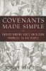 Covenants Made Simple: Understanding God&#039;s Unfolding Promises to His People