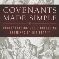 Covenants Made Simple: Understanding God's Unfolding Promises to His People