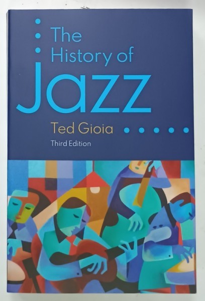 THE HISTORY OF JAZZ by TED GIOIA , 2021
