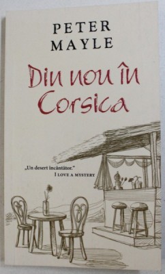 DIN NOU IN CORSICA de PETER MAYLE , 2016 foto