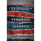 T&ouml;rt&eacute;nelem a p&eacute;nz&uuml;gyi időkben - Amin Samman