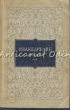 Opere III William Shakespeare: Cei Doi Tineri din Verona, Zadarnicele Chinuri, Visul unei Nopti de Vara, Mult Zgomot - Editura de Stat 1956
