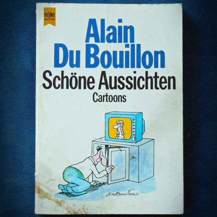 SCHONE AUSSICHTEN CARTOONS - ALAIN DU BOUILLON - HEYNE BUCHER