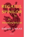 Regatul spinilor si al trandafirilor. Primul volum al seriei Acotar (editie softcover) - Sarah J. Maas, Ionel Ghiragosian