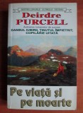 Deidre Purcell - Pe viață și pe moarte