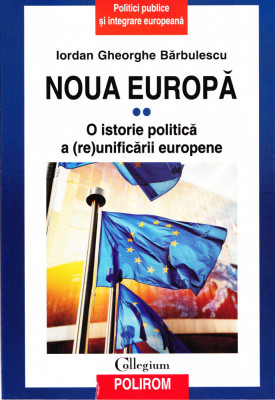 AS - IORDAN GHE. BARBULESCU - NOUA EUROPA O ISTORIE POLITICA A (RE)UNIFICARII foto