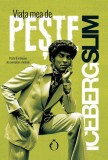 Viața mea de pește - Paperback brosat - Iceberg Slim - Omnium