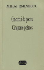 Cincizeci de poeme/Cinquante poemes - Mihai Eminescu - Editie bilingva foto