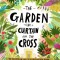 The Garden, the Curtain and the Cross