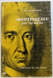 Montesquieu par lui-meme / Jean Starobinski