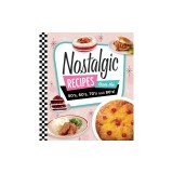 Nostalgic Recipes from the 50's, 60's, 70's and 80's!
