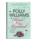 Polly Williams - How to be Married - 110531