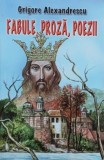 Fabule, proza, poezii - Grigore Alexandrescu