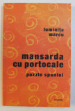 MANSARDA CU PORTOCALE - PUZZLE SPANIOL de LUMINITA MARCU , 2006, Polirom